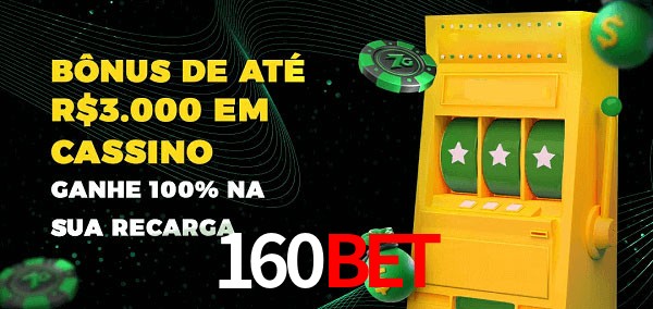 160BET melhor bônus de depósito